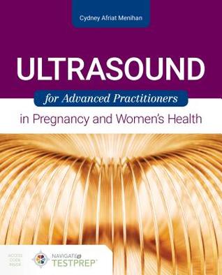 Read Ultrasound for Adv Pract in Women's Health Preferred - Cydney Afriat Menihan | ePub
