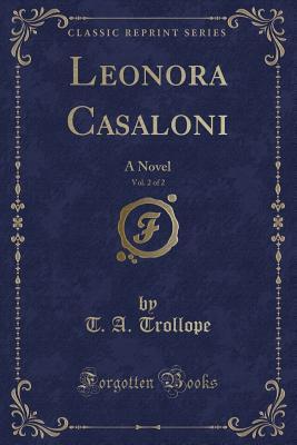 Download Leonora Casaloni, Vol. 2 of 2: A Novel (Classic Reprint) - Thomas Adolphus Trollope file in ePub