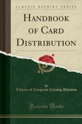 Read Handbook of Card Distribution (Classic Reprint) - Library of Congress file in PDF