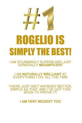 Read online ROGELIO IS SIMPLY THE BEST AFFIRMATIONS WORKBOOK Positive Affirmations Workbook Includes: Mentoring Questions, Guidance, Supporting You - Affirmations World | PDF