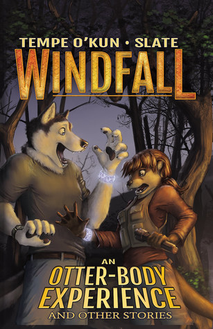 Read online Windfall: An Otter-Body Experience and Other Stories - Tempe O'Kun | ePub