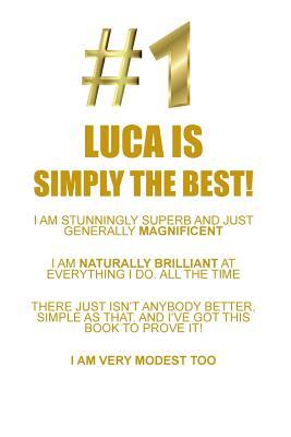 Download LUCA IS SIMPLY THE BEST AFFIRMATIONS WORKBOOK Positive Affirmations Workbook Includes: Mentoring Questions, Guidance, Supporting You - Affirmations World file in ePub