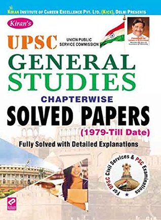 Read online Kiran’s UPSC General Studies Chapterwise Solved Papers (1979 Till Date) (English) - 2151 - Kiran Prakashan | PDF