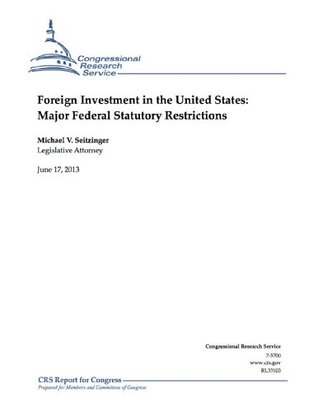 Read Foreign Investment in the United States: Major Federal Statutory Restrictions - Michael V. Seitzinger file in ePub