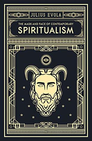 Download The Mask and Face of Contemporary Spiritualism - Julius Evola | PDF