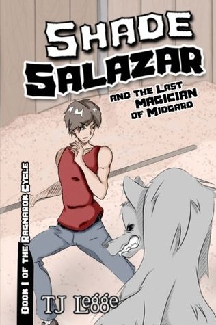 Download Shade Salazar and the Last Magician of Midgard (The Ragnarok Cycle) (Volume 1) - TJ Legge | ePub