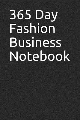 Read 365 Day Fashion Business Notebook: Blank Lined Journal -  | ePub