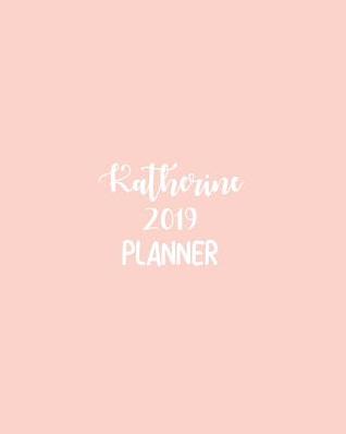 Read online Katherine 2019 Planner: Calendar with Daily Task Checklist, Organizer, Journal Notebook and Initial Name on Plain Color Cover (Jan Through Dec), Katherine 2019 Planner -  file in PDF