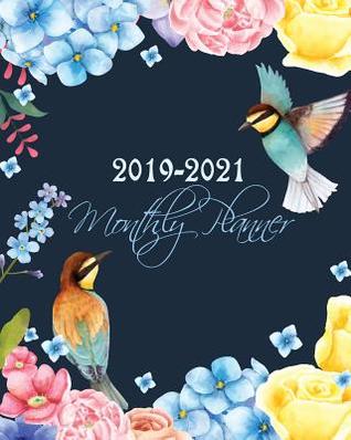 Download 2019-2021 Monthly Planner: Flowers and Bird Cover for 36 Months Calendar Agenda Planner 8 X 10 with Holidays -  | ePub
