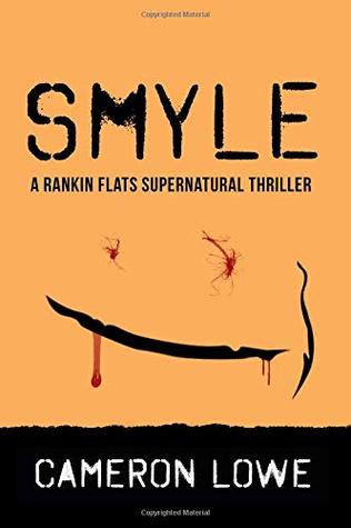 Read online Smyle (Rankin Flats Supernatural Thrillers) (Volume 6) - Cameron Lowe | ePub