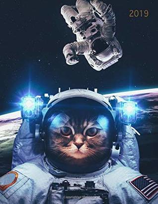 Read 2019: Weekly Monthly Daily Cat Organizer with Inspirational Quotes   To Do Lists   Space Cat (Cat Lovers) -  | PDF