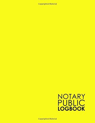Read Notary Public Logbook: Notarial Record, Notary Paper Format, Notary Ledger, Notary Record Book, Minimalist Yellow Cover (Volume 24) -  file in ePub