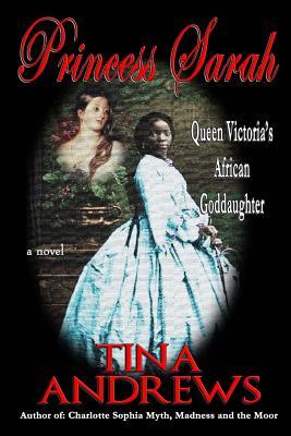 Download Princess Sarah: Queen Victoria's African Goddaughter - Tina Andrews | ePub