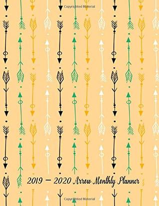 Read online 2019 - 2020 Arrow Monthly Planner: 24 Months Pretty Simple Planner for Happiness & Productivity - Guaranteed to Get You Organized -  file in PDF
