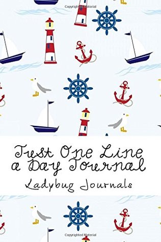 Read online Just One Line a Day Journal: Five Years of Memories Nautical Cover Design Diary/Journal -  | ePub