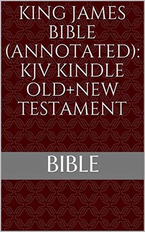 Read King James Bible (Annotated): KJV Kindle Old New Testament - Anonymous file in ePub