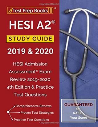 Read online HESI A2 Study Guide 2019 & 2020: HESI Admission Assessment Exam Review 2019-2020 4th Edition & Practice Test Questions - Test Prep Books | PDF