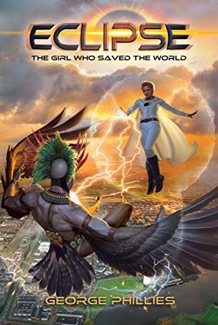 Read Eclipse: The Girl Who Saved the World (This Shining Sea Book 1) - George Phillies file in ePub