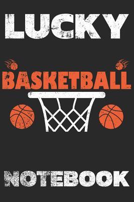 Read Lucky Basketball Notebook: Notebook Journal Diary 110 Lined Page - Lois J Lozano file in ePub