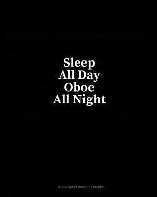 Download Sleep All Day Oboe All Night: Blank Sheet Music - 10 Staves - Minkyo Press | ePub