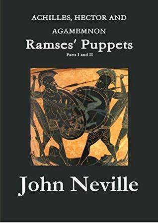 Download ACHILLES, HECTOR AND AGAMEMNON - Ramses' Puppets - John Neville | PDF