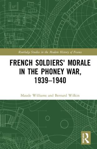 Download French Soldiers' Morale in the Phoney War, 1939-1940 - Maude Williams file in ePub