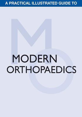 Download A Practical Illustrated Guide to Modern Orthopaedics - Alexander Carlos O T file in PDF