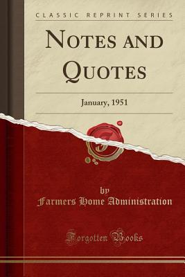 Read online Notes and Quotes: January, 1951 (Classic Reprint) - Farmers Home Administration file in PDF