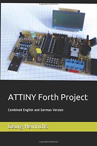Read online ATTINY Forth Project: Combined English and German Version - Georg Heinrichs file in PDF