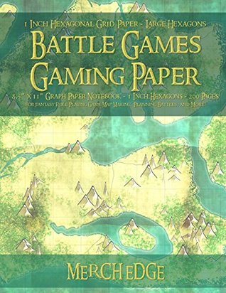 Read online Battle Games Gaming Paper: 1 Inch Hexagonal Grid Paper Large Hexagons: 8.5 x 11 Graph Paper Notebook 1 Inch Hexagons 200 Pages for Fantasy Role  (One Inch) with 1/2 (Half-Inch) Sides - Merch Edge | ePub