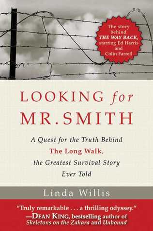 Read Looking for Mr. Smith: A Quest for Truth Behind The Long Walk, the Greatest Survival Story Ever Told - Linda Willis file in PDF