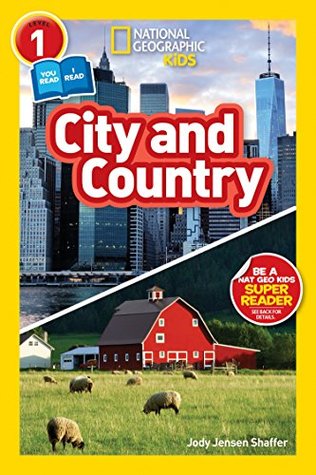 Download National Geographic Kids Readers: City/Country (National Geographic Kids Readers: Level 1) - Jody Jensen Shaffer | PDF