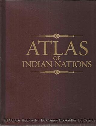 Read online Atlas of Indian Nations - Deluxe Edition. With accompanying wall map, Native American Lands and Sites - Anton Treuer file in PDF