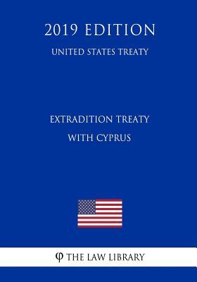 Read Extradition Treaty with Cyprus (United States Treaty) - The Law Library file in ePub