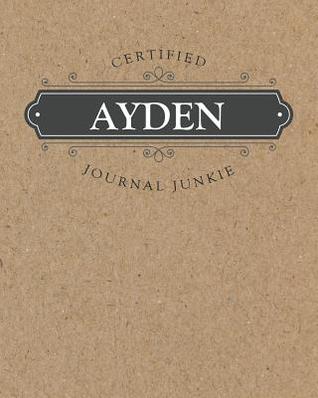 Download Certified Journal Junkie: Personalized for Ayden - Be Proud to Be a Writer or Poet! Perfect Wide-Ruled Blank Notebook for the Student or Teacher! - New Nomads Press file in ePub