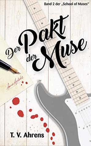 Download Der Pakt der Muse: Band 2 der School of Muses (The School of Muses) - T. V. Ahrens file in ePub