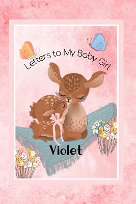 Download Violet Letters to My Baby Girl: Personalized Baby Journal - Deer Baby Personalized Books file in PDF