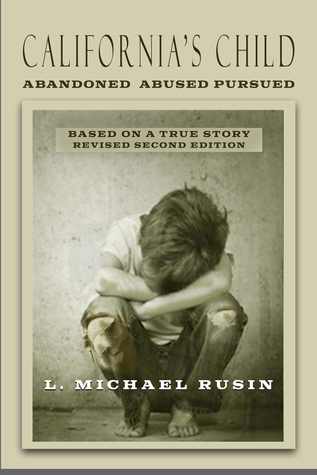 Download California's Child: Abandoned - Abused - Pursued - L. Michael Rusin | ePub