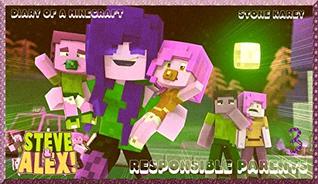 Read online Diary of a Minecraft, E-Book 3: Responsible Parents - STONE KAREY file in PDF