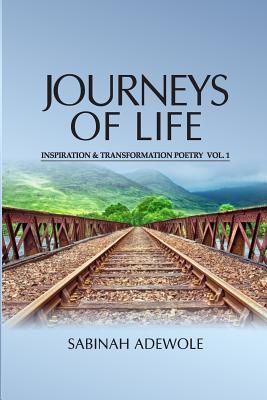 Read online Journeys of Life: Inspiration and Transformation Poetry - Sabinah Adewole file in PDF