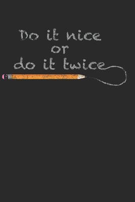 Download Do It Nice or Do It Twice: Writing Journal Lined Paper -  | ePub