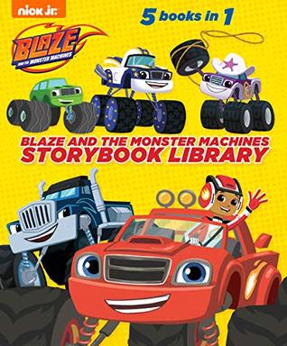 Read Blaze and the Monster Machines Storybook Library (Blaze and the Monster Machines) - Nickelodeon Publishing | PDF