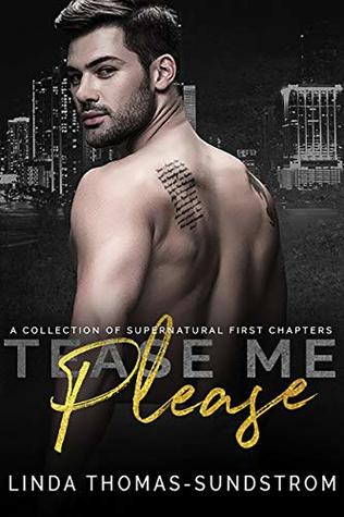 Read Tease Me Please: A collection of supernatural first chapters - Linda Thomas-Sundstrom | PDF