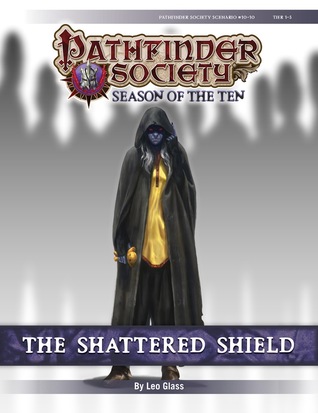 Download Pathfinder Society Scenario #10-10: The Shattered Shield - Leo Glass | ePub