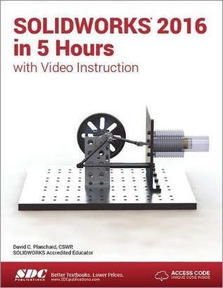 Download SOLIDWORKS 2016 in 5 Hours with Video Instruction - David Planchard | PDF