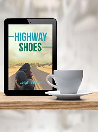 Read Highway Shoes: - 5 coffee break stories to set you free (Coffee Break Reads Book 3) - Leigh Barker | PDF