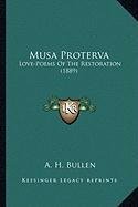 Read Musa Proterva: Love-Poems Of The Restoration (1889) - A. H. Bullen | PDF