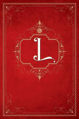 Read L: Vintage Royal Gold & Red Style Monogram Initial Letter L Notebook - Professionally Designed Gift Composition Notebook - Paperback Diary Journal - 6x9 - 108 Numbered Pages - Blank & Lined - Index Pages - Vintage - Stylish - Yours! - Black Stars Press file in ePub