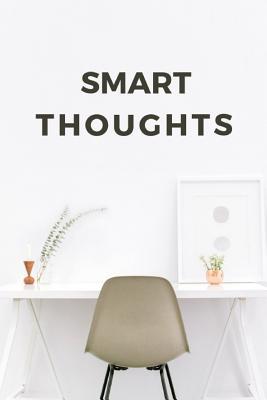 Read online Smart Thoughts: Notebook/Journal 120 Blank Lined Page 6x 9 This Journal Can Be Used as a Diary, School Notebook Personal Journal. - Blank Book Company | ePub