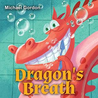 Download Dragon's Breath: (Children Books About Health) (Emotions & Feelings) - Michael Gordon file in PDF